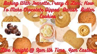 Baking With JeanetteTracy amp Lori How to Make Chocolate Dipped Danish Butter Cookies [upl. by Odracer]