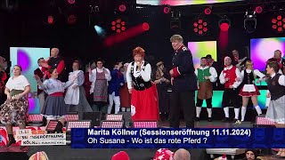 Marita Köllner  Oh Susana Wo ist das rote Pferd Sessionseröffnung 11112024 [upl. by Tol]