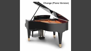 Change Piano Version [upl. by Tatman]