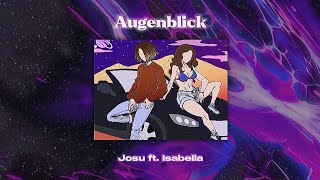 quotAUGENBLICKquot JOSU ft ISABELLA Official MV [upl. by Maison]