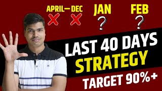 Last 40 Days Strategy to score 90 in class 12 Board exam 2024  Complete study plan DONT MISS THIS [upl. by Atiuqrehs795]