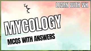 Mycology  MCQs with answers  Learn with wk [upl. by Lejeune181]