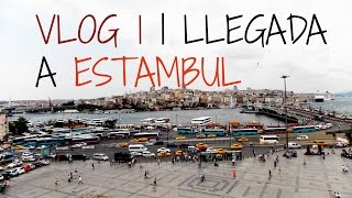 VLOG 1  LLEGADA A ESTAMBUL [upl. by Arrat850]