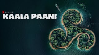 Kaala Paani  Official English Trailer  Netflix Original Series [upl. by Ettesel]