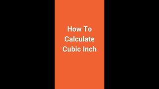 How To Calculate Cubic Inch  Cubic Inch Calculator [upl. by Eet]