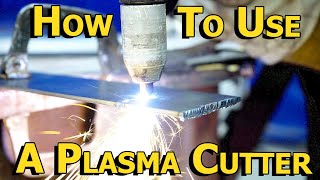 How to Use a Plasma Cutter [upl. by Boone]