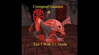 OSRS Corrupted Gauntlet Tier 1 with 51 Guide complete walkthrough live commentary [upl. by Yoshiko]