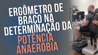 Utilização do Ergômetro de Braço na Determinação da Potência Anaeróbia [upl. by Ammon]