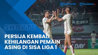 Persija Jakarta Kembali Kehilangan Pemain Asing di Sisa Pertandingan Liga 1 20222023 [upl. by Reilamag722]