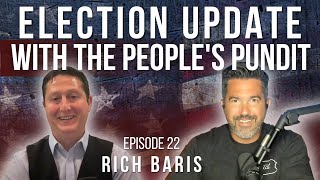 Election Update with The People’s Pundit  RICH BARIS [upl. by Bruns911]