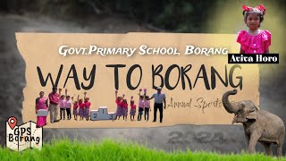 WAY TO BORANGAnnual Sports 2024GovtPrimary SchoolBorang [upl. by Milburn]