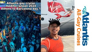 Atlantis gay cruise mediterranean 2024 Athens to Barcelona day 1 [upl. by Olemrac]