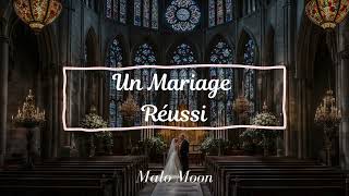 Un Mariage Réussi  Malo Moon [upl. by Ordnasil]