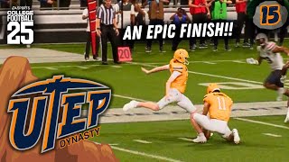 BOWL GAME COMES DOWN TO A KICK  College Football 25 UTEP Dynasty  Episode 15 [upl. by Nodarse]