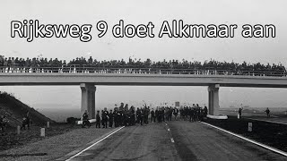 Rijksweg 9 doet Alkmaar aan 1961 [upl. by Scornik]