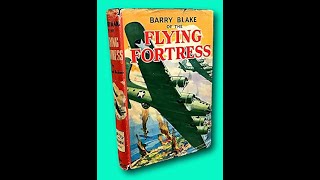 Barry Blake of The Flying Fortress by Gaylord Dubois  Audiobook [upl. by Nolly]