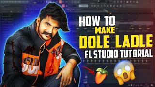 How To Make Dole Ladle Song by Gulzaar Chhaniwala in FL STUDIO  FULL TUTORIAL  DEEP MUSIC [upl. by Mcintosh]