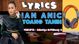 DIAN ANIC  TOANG TAMBI  LIRIK [upl. by Burkhard]