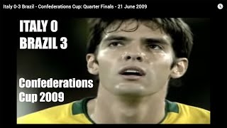 Italy 03 Brazil  Confederations Cup Quarter Finals  21 June 2009 [upl. by Hiram]