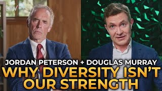 Jordan Peterson and Douglas Murray  Why Diversity Isnt Our Strength [upl. by Acirred]