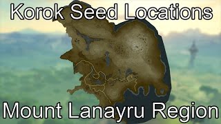 Breath of the Wild Korok Seed Guide  Mount Lanayru Region [upl. by Chrissy]