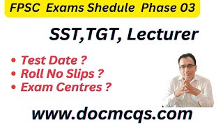 FPSC SST Test Date  FPSC Exam Shedule Phase 03 [upl. by Aicenra]