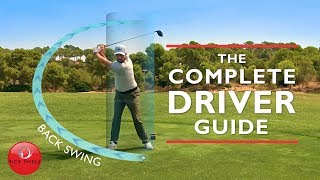 DRIVER BACKSWING  THE COMPLETE DRIVER GOLF SWING GUIDE [upl. by Solahcin186]