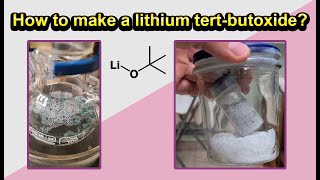 How to make a lithium tertbutoxide  Preparation of tBuOLi [upl. by Noevart929]