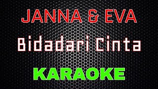 Janna amp Eva  Bidadari Cinta Karaoke  LMusical [upl. by Antoni]