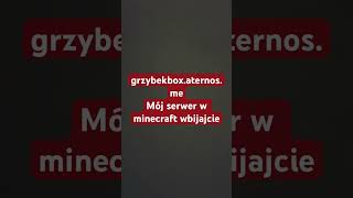 Wbijaj na mój serwer minecraft grzybekaternosme [upl. by Tiebout193]