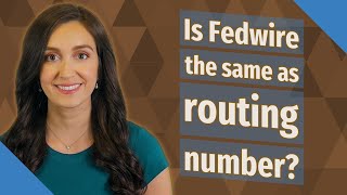 Is Fedwire the same as routing number [upl. by Euqinom510]