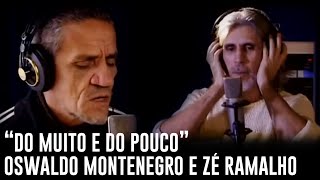 Zé Ramalho e Oswaldo Montenegro  quotDo muito e do poucoquot [upl. by Ennaeilsel709]