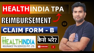 HealthIndia TPA Claim Form B Kaise Bhare I How to Fill HealthIndia TPA Reimbursement Claim Form B [upl. by Anafetse248]