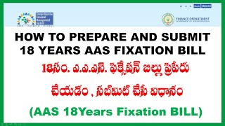 HOW TO PREPARE AND SUBMIT 18 YEARS AAS PAY FIXATION BILL [upl. by Drauode]