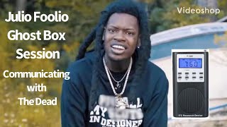 Julio Foolio When i see you Celebrity Ghost Box Session Interview Spirit Box EVP [upl. by Odnavres]