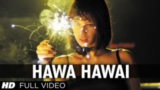 quotHawa Hawaiquot Shaitan Movie Full Video Song  Kalki Koechlin [upl. by Ausoj]