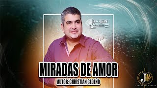 JHONATHAN CHAVEZ  MIRADAS DE AMOR [upl. by Aicetel]