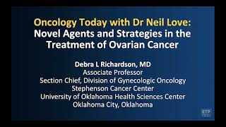 Ovarian Cancer  Oncology Today with Dr Neil Love Novel Agents and Strategies in the Treatment o [upl. by Anair336]