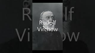 Rudolf Virchow [upl. by Nhguaval]