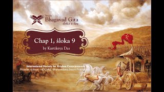 08 Bhagavadgita Chapter 1Śloka 9  Kartikeya das [upl. by Inittirb626]