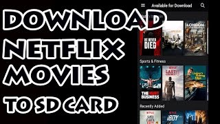 Netflix App  Download Movies to SD CardLegally [upl. by Abe]