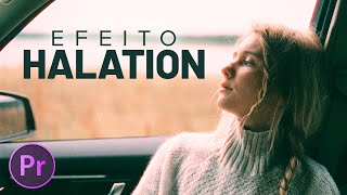 Tutorial Efeito HALATION no Premiere Pro [upl. by Uzial]