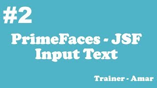 PrimeFaces  JSF Tutorial  Input Text  Part2 [upl. by Aikim935]