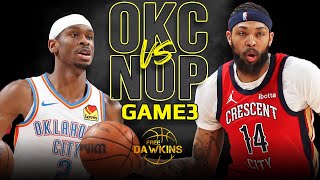 OKC Thunder vs New Orleans Pelicans Game 3 Full Highlights  2024 WCR1  FreeDawkins [upl. by Bate]