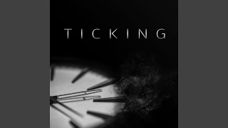 Ticking [upl. by Tressia278]