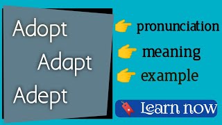 Adopt Adapt Adept  Know the difference  Adopt vs Adapt  Confusing Words  English Vocabulary [upl. by Lewison]