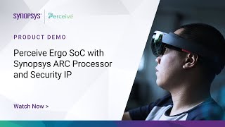 Perceive Ergo SoC with ARC Processor amp Security IP [upl. by Isyak]