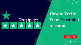 How to Verify Your Trustpilot Account in 3 Easy Steps [upl. by Oironoh864]