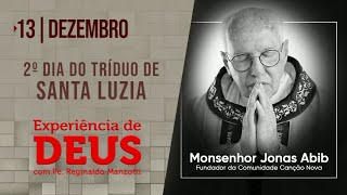 Experiência de Deus  131222  2º Dia do Tríduo de Santa Luzia [upl. by Meill]