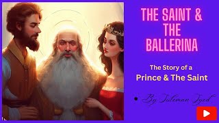 Appearances are Deceptive sulemansyed4277  The Saint amp The Ballerina [upl. by Enilrac715]